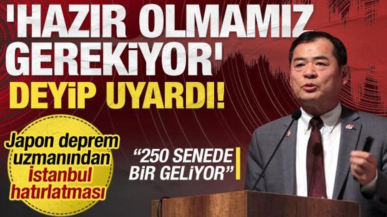 Japon deprem uzmanı Moriwaki 'hazır olmamız gerekiyor' deyip İstanbul'u hatırlattı!