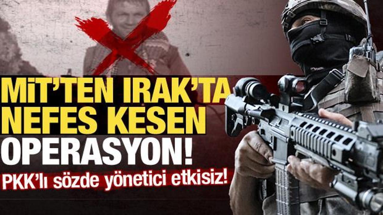 MİT'ten Irak'ta nokta operasyon: PKK'nın s&ouml;zde y&ouml;neticisi etkisiz hale getirildi!