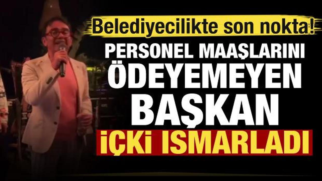 Personel maaşlarını &ouml;deyemeyen Kuşadası Belediye Başkanı i&ccedil;ki ısmarladı