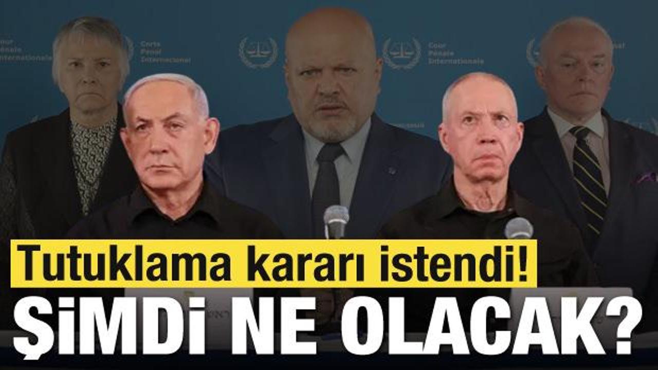 Netanyahu hakkında tutuklama kararı istendi! Şimdi ne olacak?