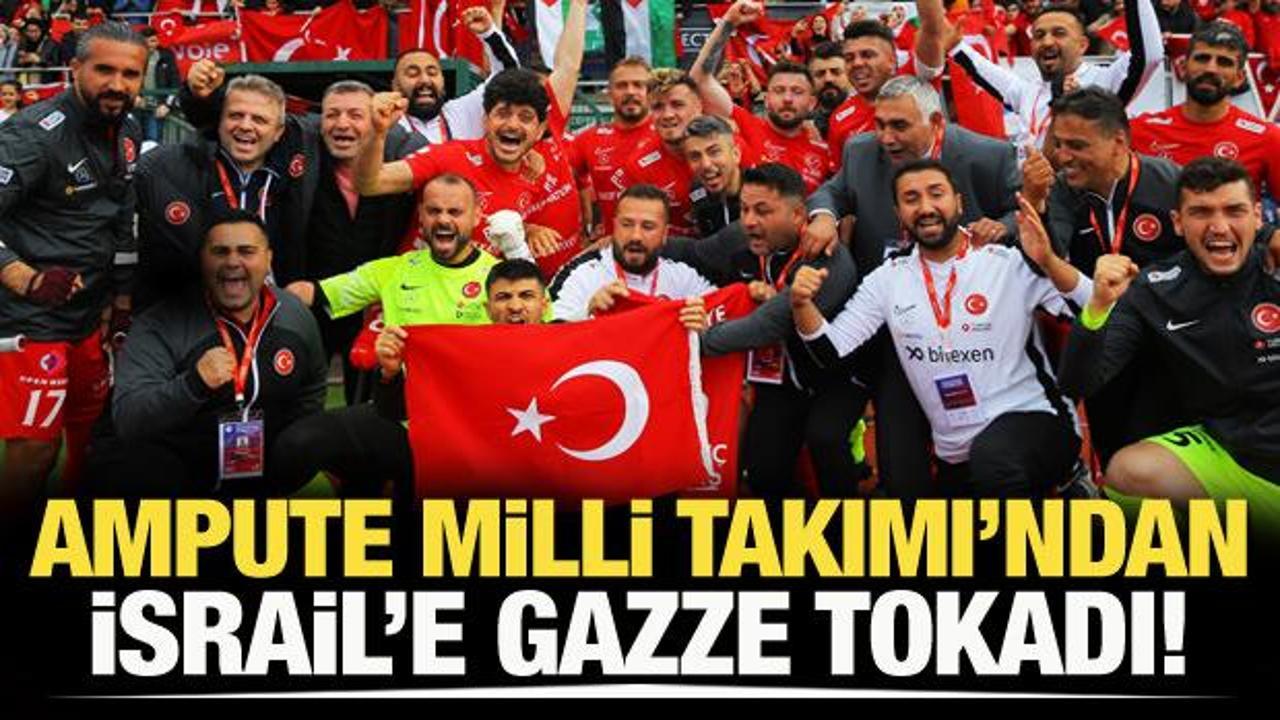 Ampute Milli Takımı'ndan İsrail'e Gazze tokadı! Sahadan sildiler