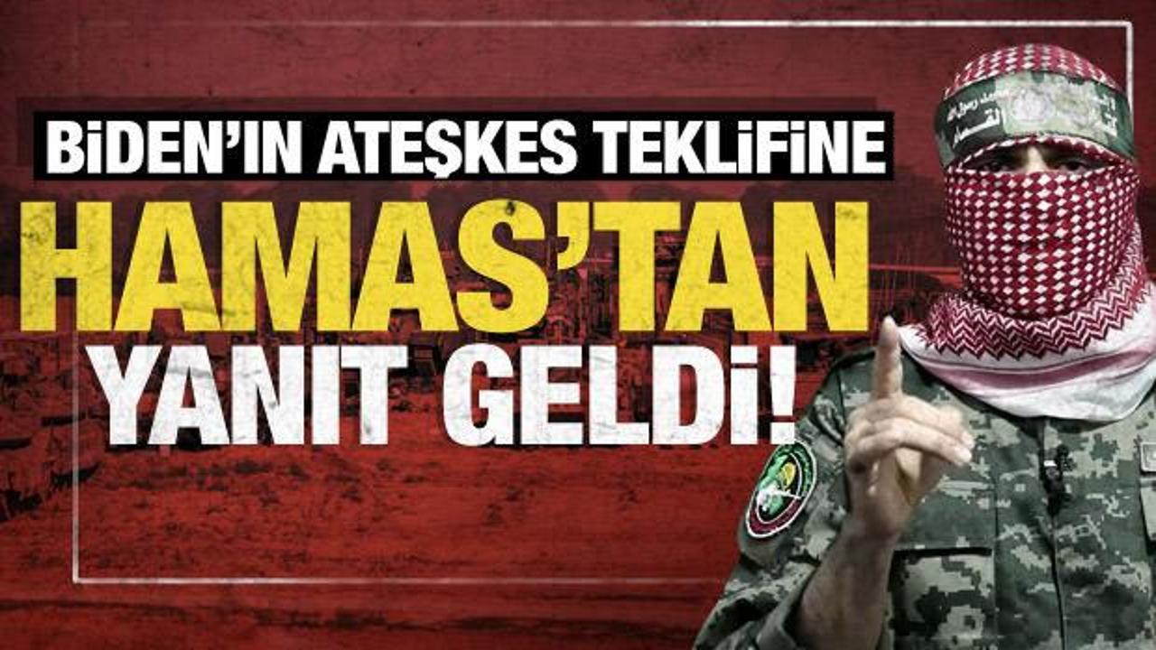 Biden'ın ateşkes teklifine Hamas'tan ilk yanıt geldi!