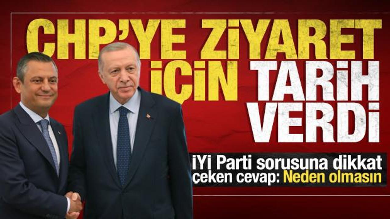 Cumhurbaşkanı Erdoğan'dan 'CHP'ye ziyaret' açıklaması