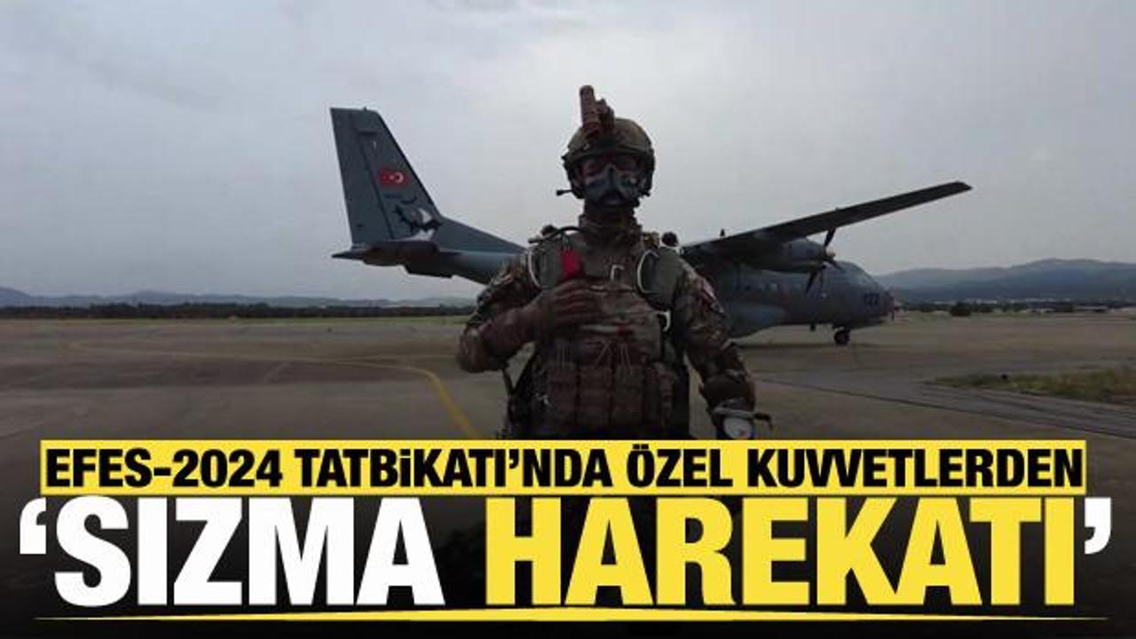 EFES-2024 Tatbikatı'nda &ouml;zel kuvvetlerden "sızma harekatı"