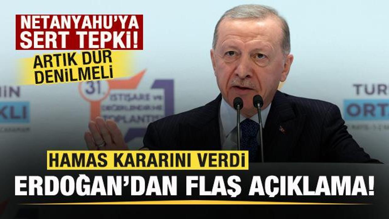 Hamas kararını verdi! Başkan Erdoğan'dan flaş açıklama! Netanyahu'ya çok sert tepki