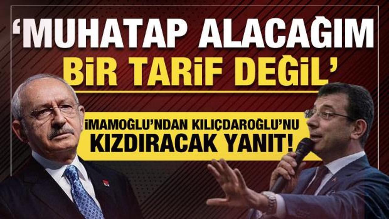 İmamoğlu'ndan Kılıçdaroğlu'nun sözlerine yanıt!