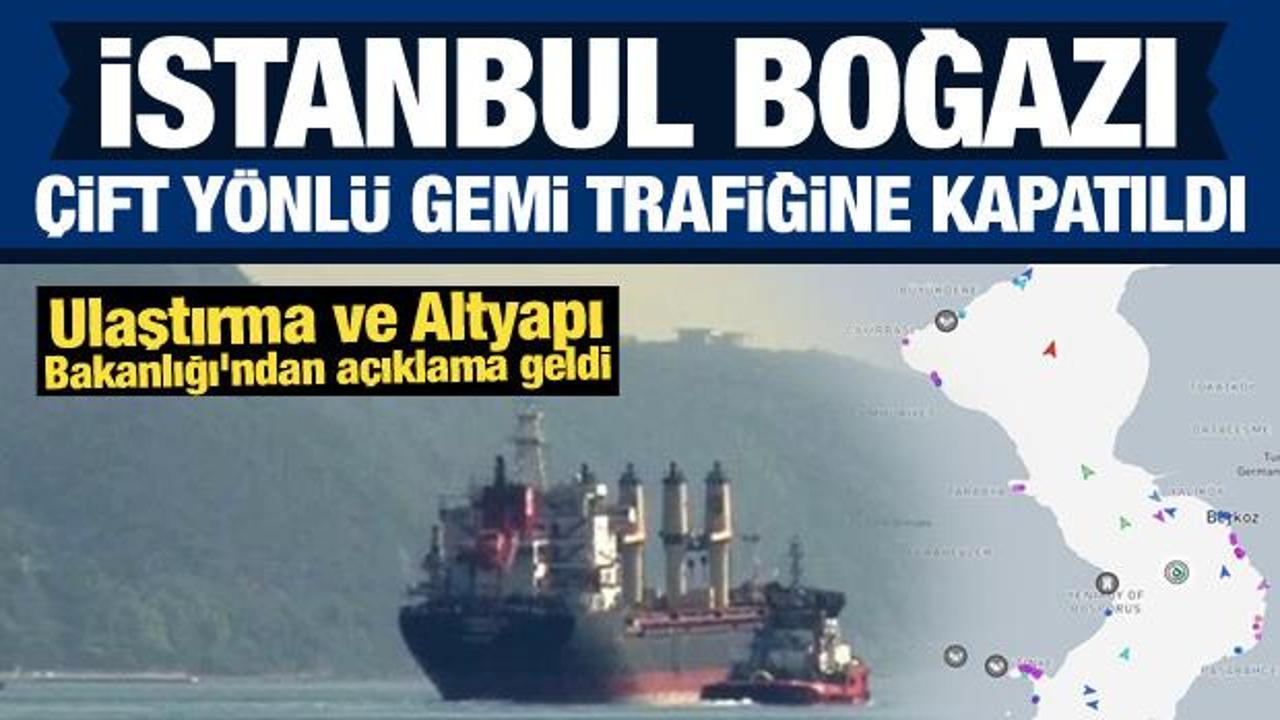İstanbul Boğazı'nda gemi arızası: Gemi trafiği &ccedil;ift y&ouml;nl&uuml; durduruldu