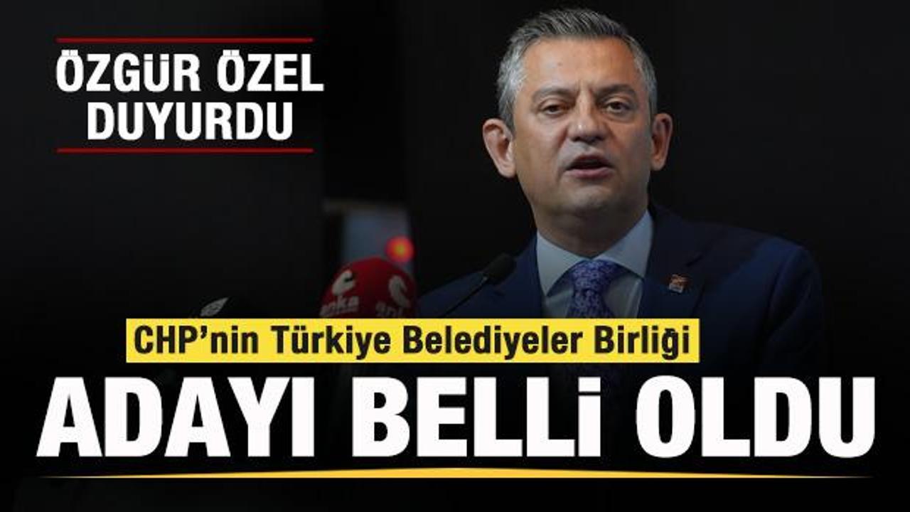 Özgür Özel duyurdu: CHP'nin Belediyeler Birliği Başkan Adayı belli oldu