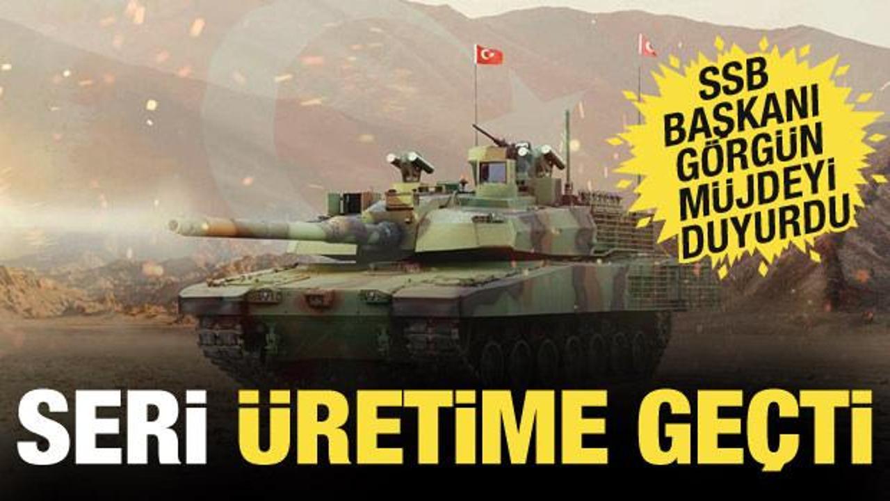 SSB Başkanı Haluk Görgün Altay tankı müjdesini verdi: Seri üretime geçtik