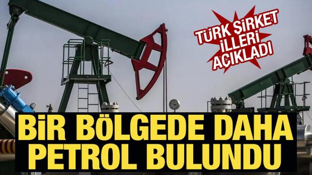 Türk şirket duyurdu! Bir bölgede daha petrol bulundu