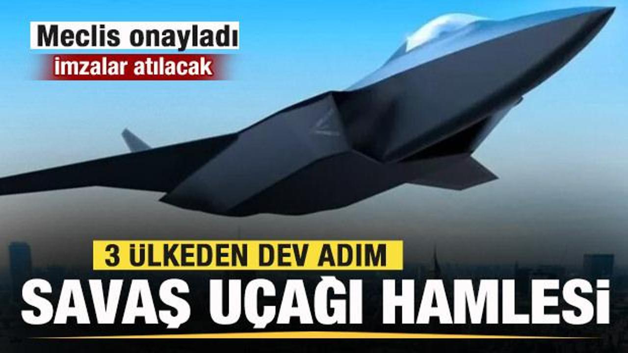 3 &uuml;lkeden dev adım! Savaş u&ccedil;ağı hamlesi! Meclis onayladı
