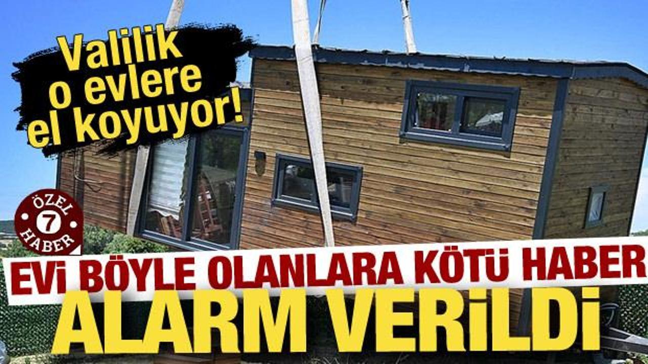 Alarm verildi: Valilik o evlere el koyuyor! 