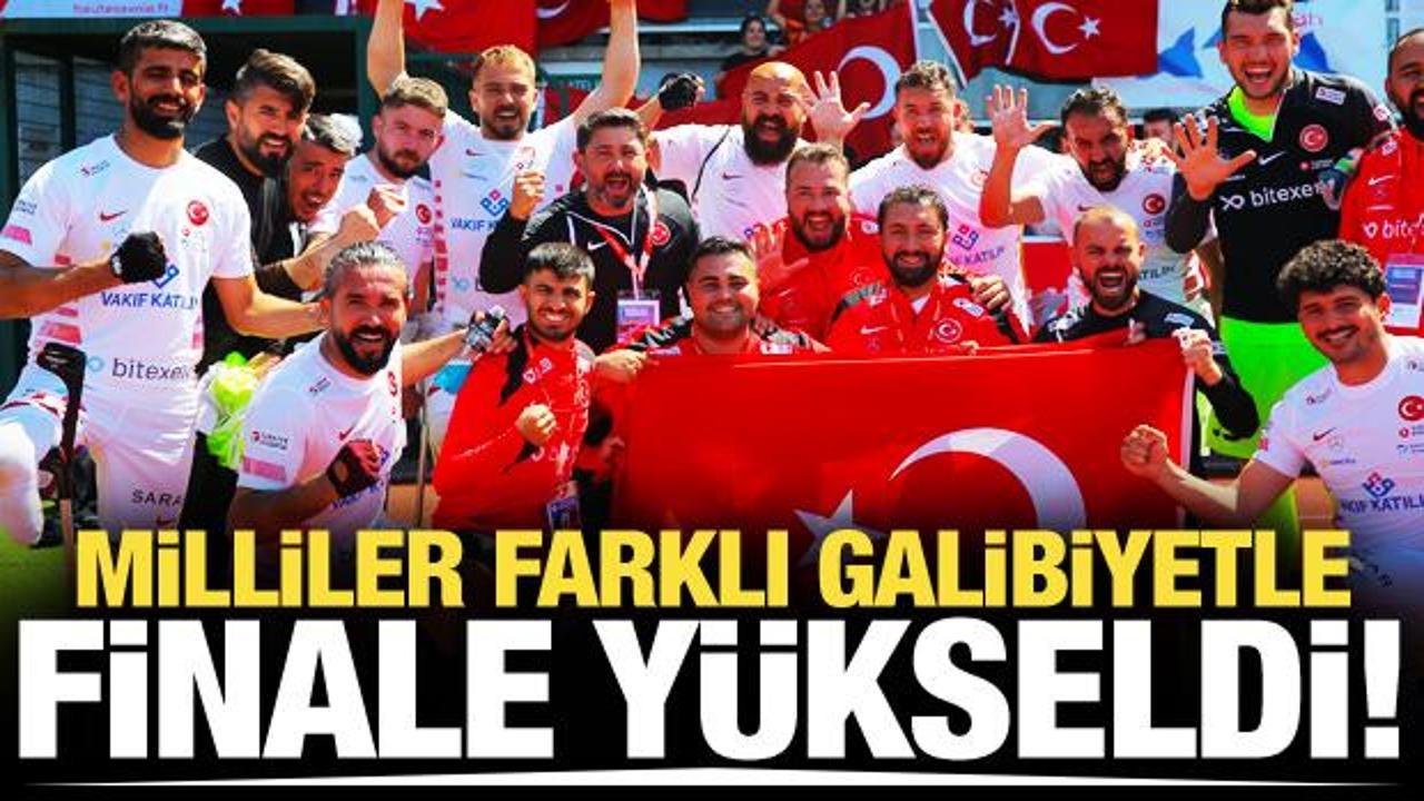 Ampute Futbol Milli Takımı finale yükseldi!