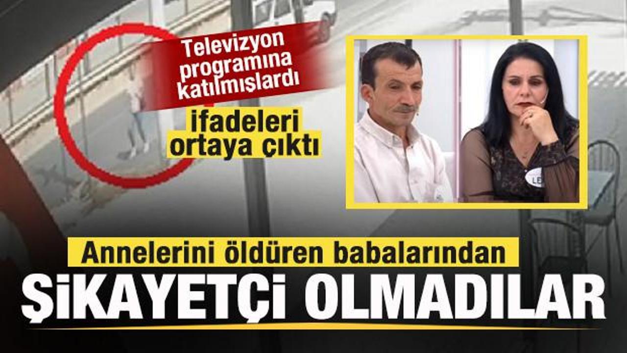Annelerini &ouml;ld&uuml;ren babalarından şikayet&ccedil;i olmadılar