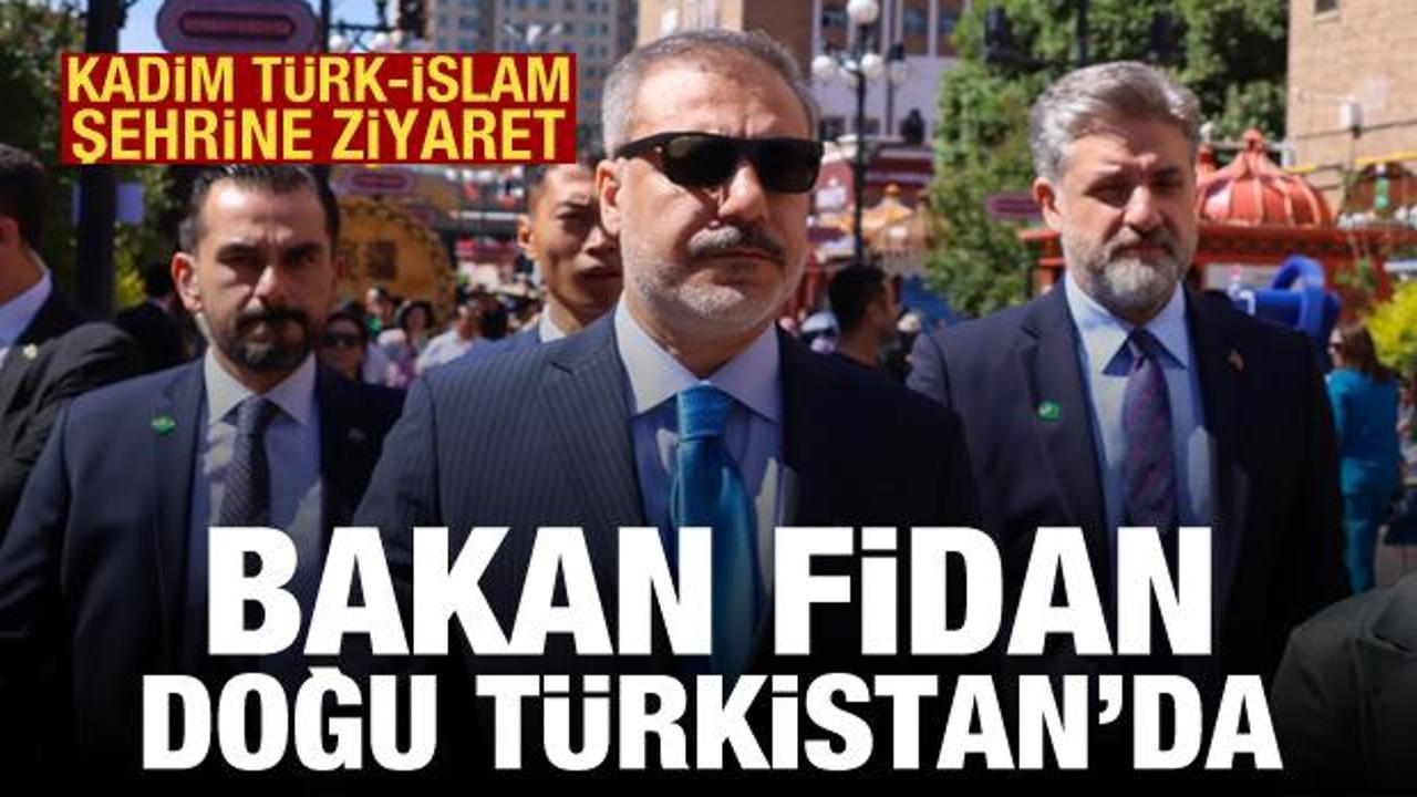 Çin'e giden Bakan Fidan, Doğu Türkistan'da