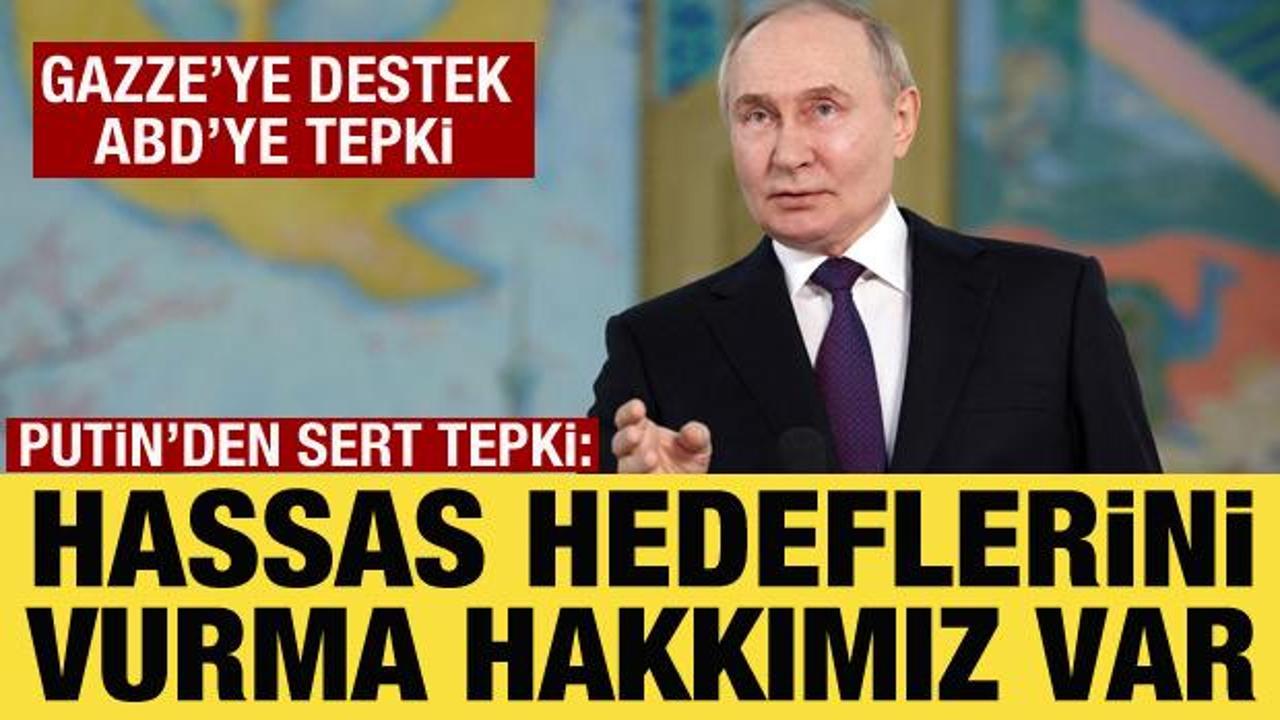 Putin'den sert tehdit: Hassas hedeflerini vurma hakkımız var