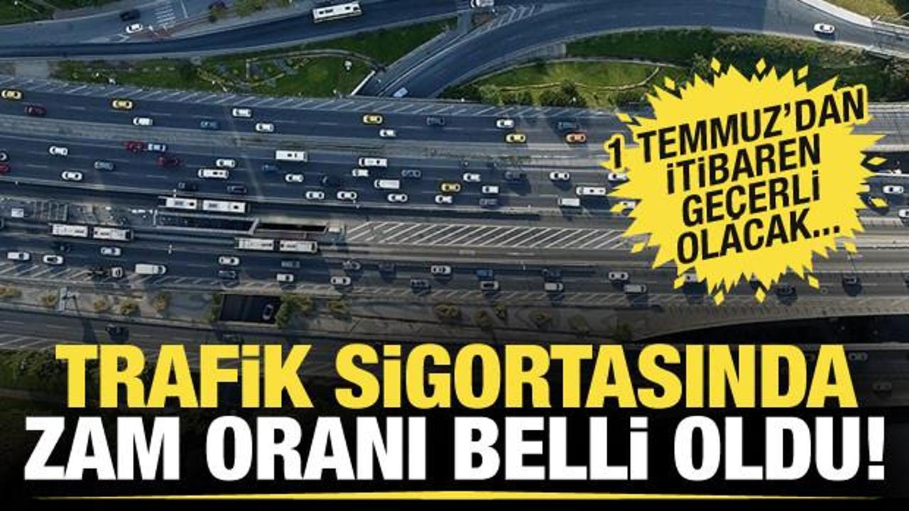 Trafik sigortasında temmuz ayı azami prim artış oranı belli oldu