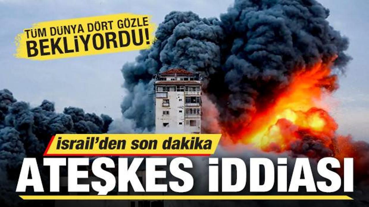 Tüm dünya dört gözle bekliyordu! İsrail'den son dakika ateşkes kararı