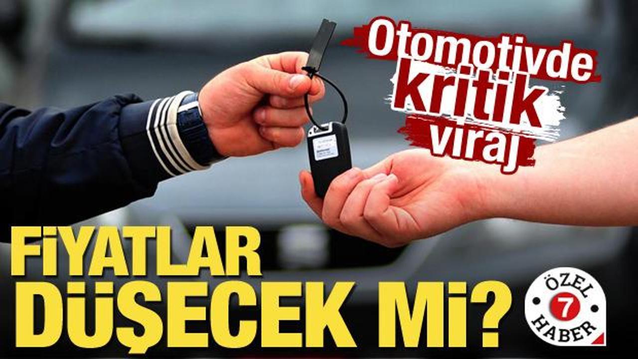 Yeni araç alacaklar dikkat: 7 Temmuz otomotiv sektörü için milat olacak