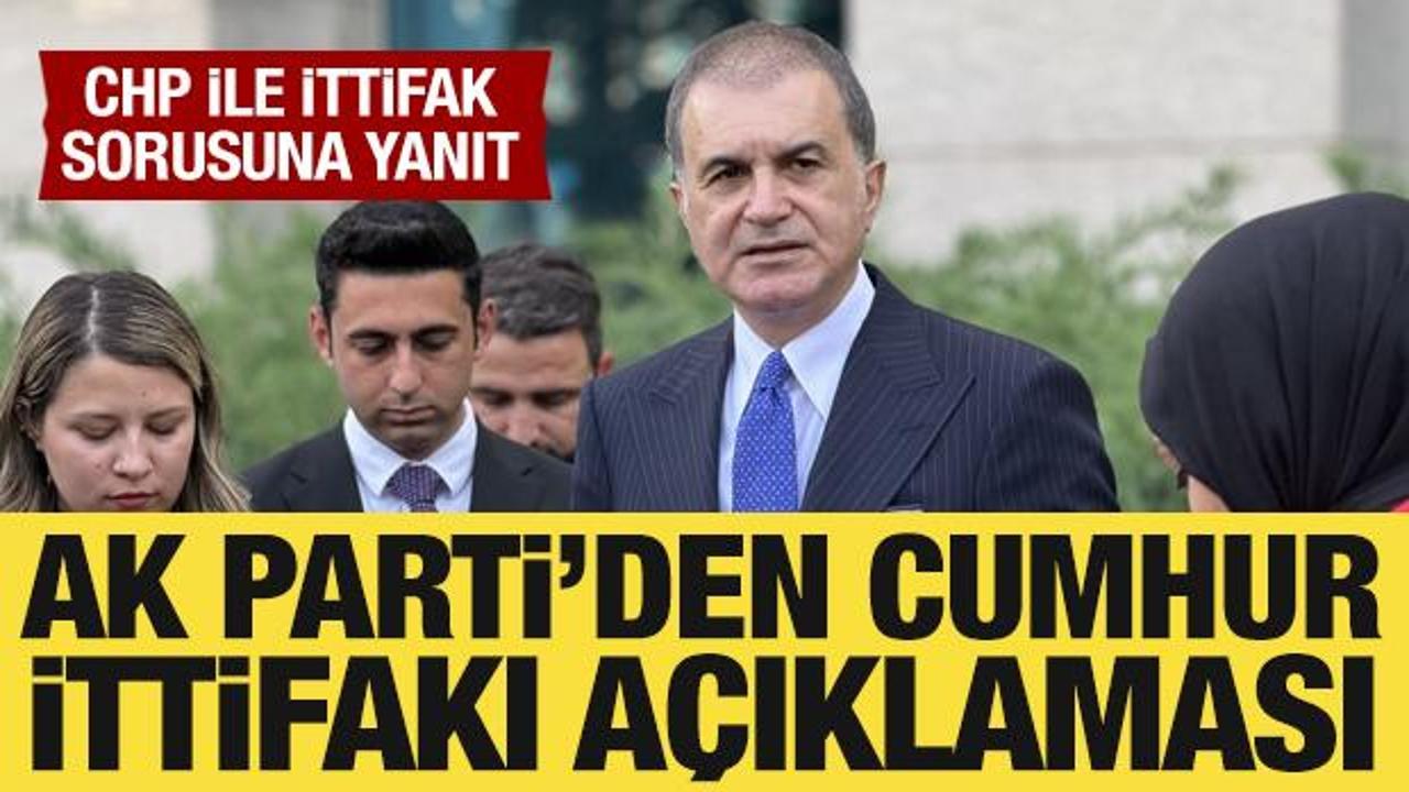 AK Parti S&ouml;zc&uuml;s&uuml; &Ouml;mer &Ccedil;elik: CHP ile ittifak kurmayacağız
