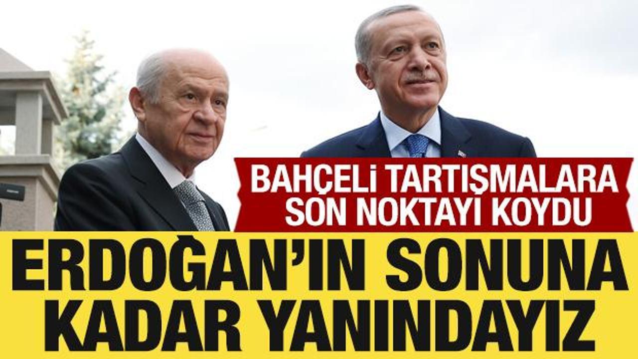 Bahçeli'den Erdoğan açıklaması: Sonuna kadar yanına olacağız