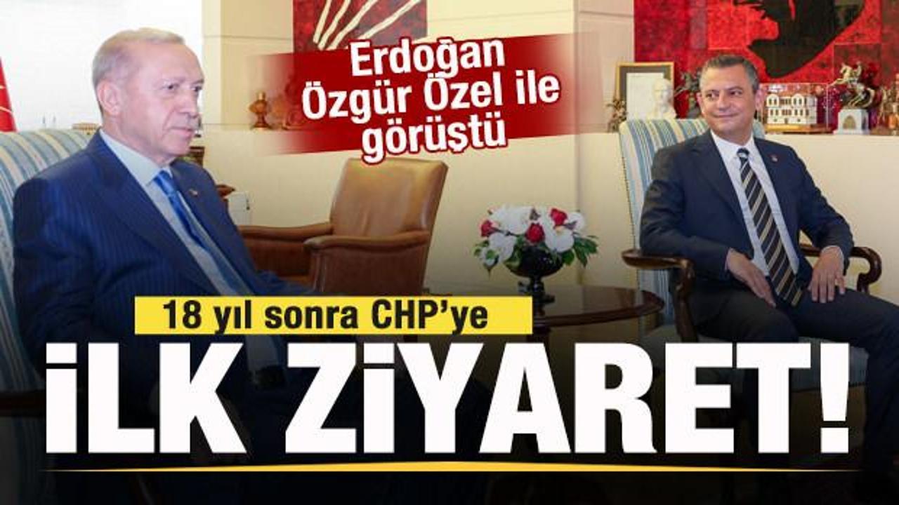 Başkan Erdoğan, 18 yıl sonra CHP Genel Merkezi'nde! Özgür Özel'le kritik görüşme!