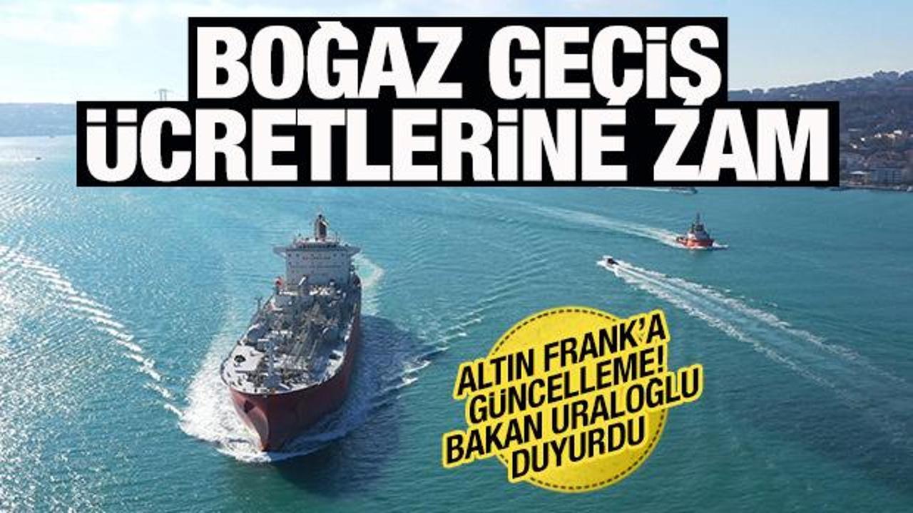 Boğaz geçiş ücretlerine zam