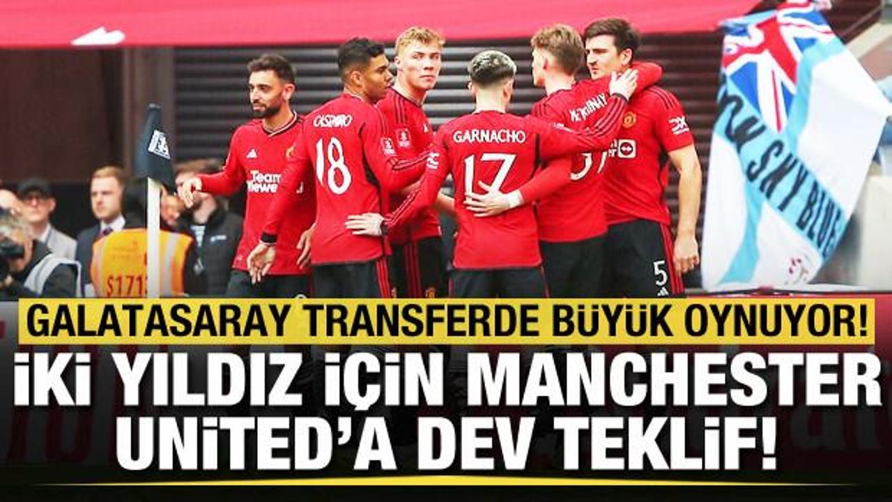 Galatasaray transferde b&uuml;y&uuml;k oynuyor! İki yıldız i&ccedil;in MANU'ya dev teklif
