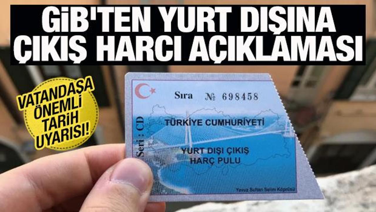 GİB'ten yurt dışına &ccedil;ıkış harcı a&ccedil;ıklaması