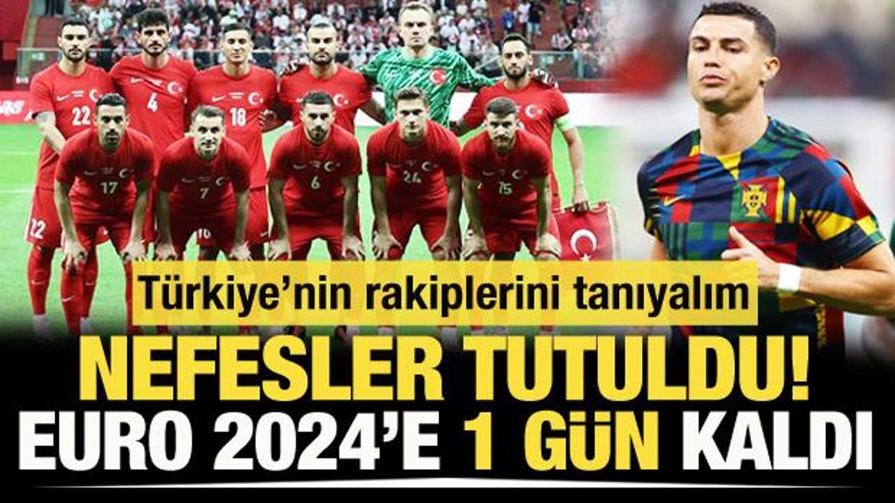 Nefesler tutuldu! EURO 2024'e son 1 gün kaldı: Türkiye'nin rakiplerini tanıyalım