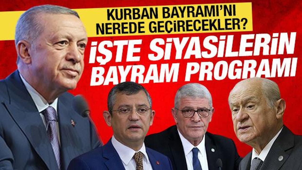 Siyasi liderlerin Kurban Bayramı programı belli oldu