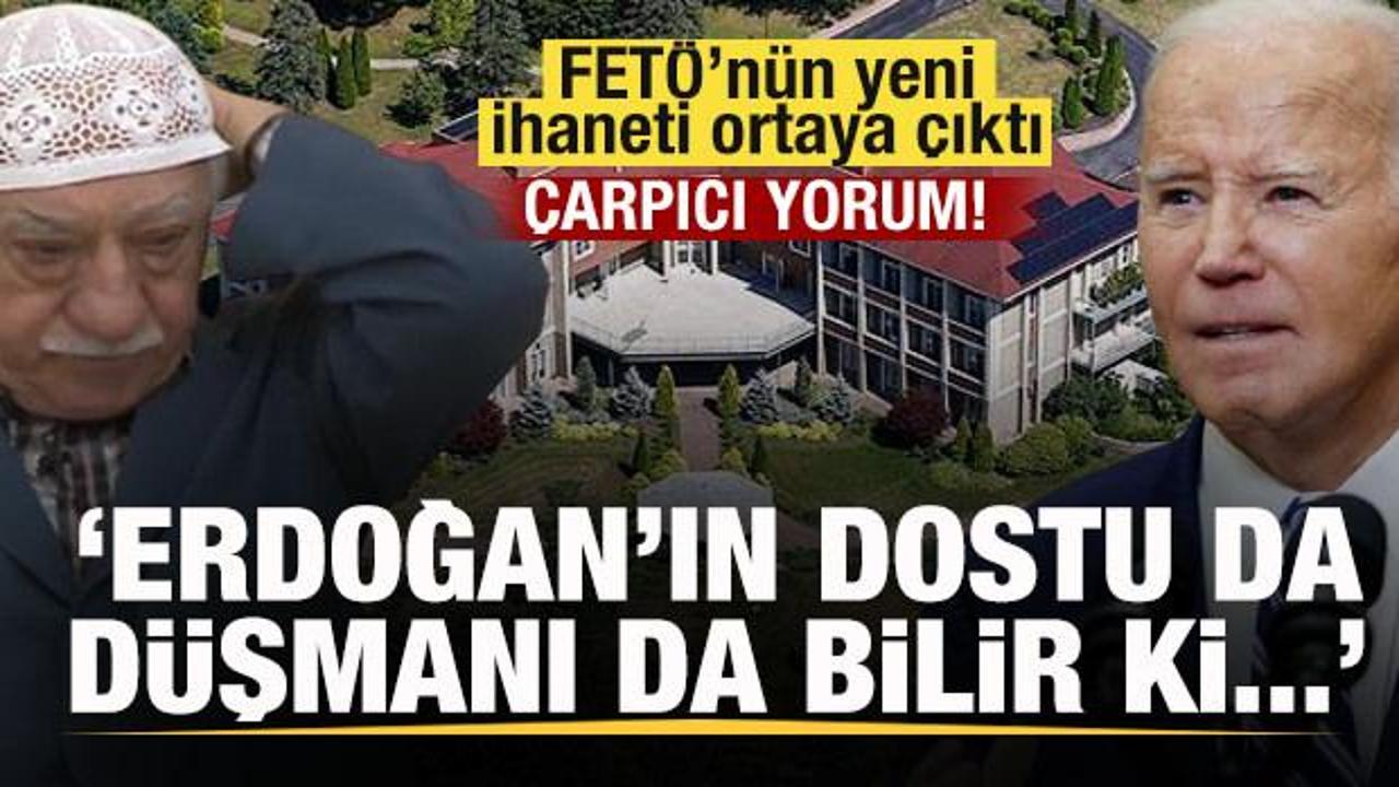 FETÖ Biden'a şikayet etti! Dikkat çeken yorum: Erdoğan'ın dostu da düşmanı da bilir ki...