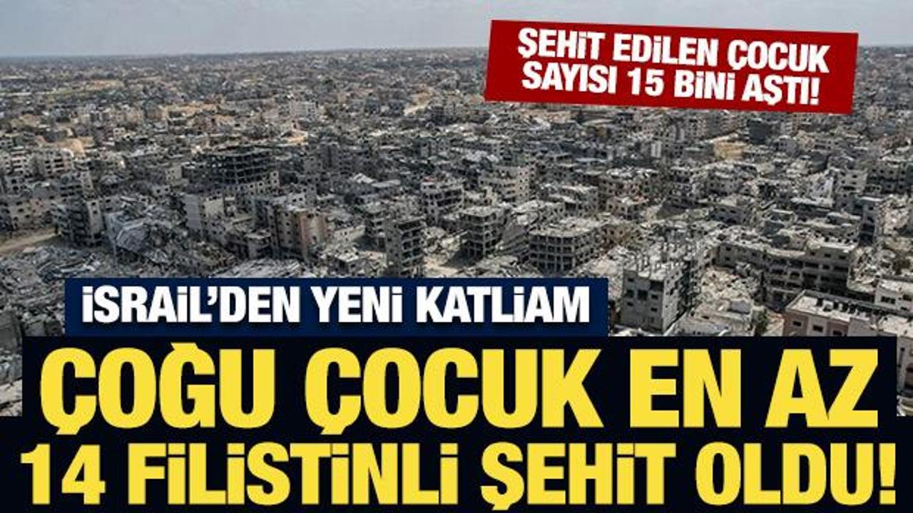İsrail'den yeni katliam: Gazze'de &ccedil;oğu &ccedil;ocuk en az 14 Filistinli hayatını kaybetti