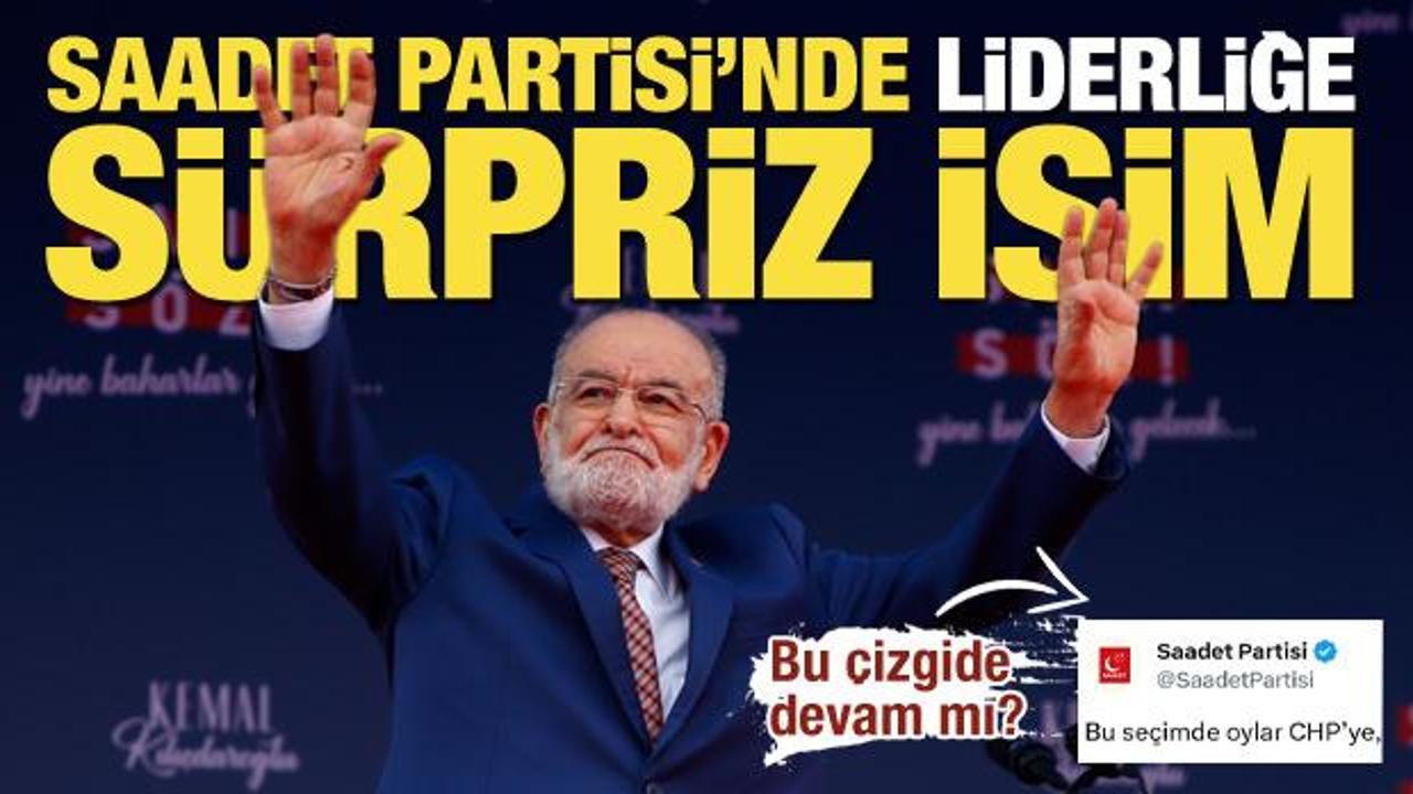 Saadet Partisi'nin son toplantısında yeni genel başkan belli oldu, s&uuml;rpriz isim &ouml;ne &ccedil;ıktı