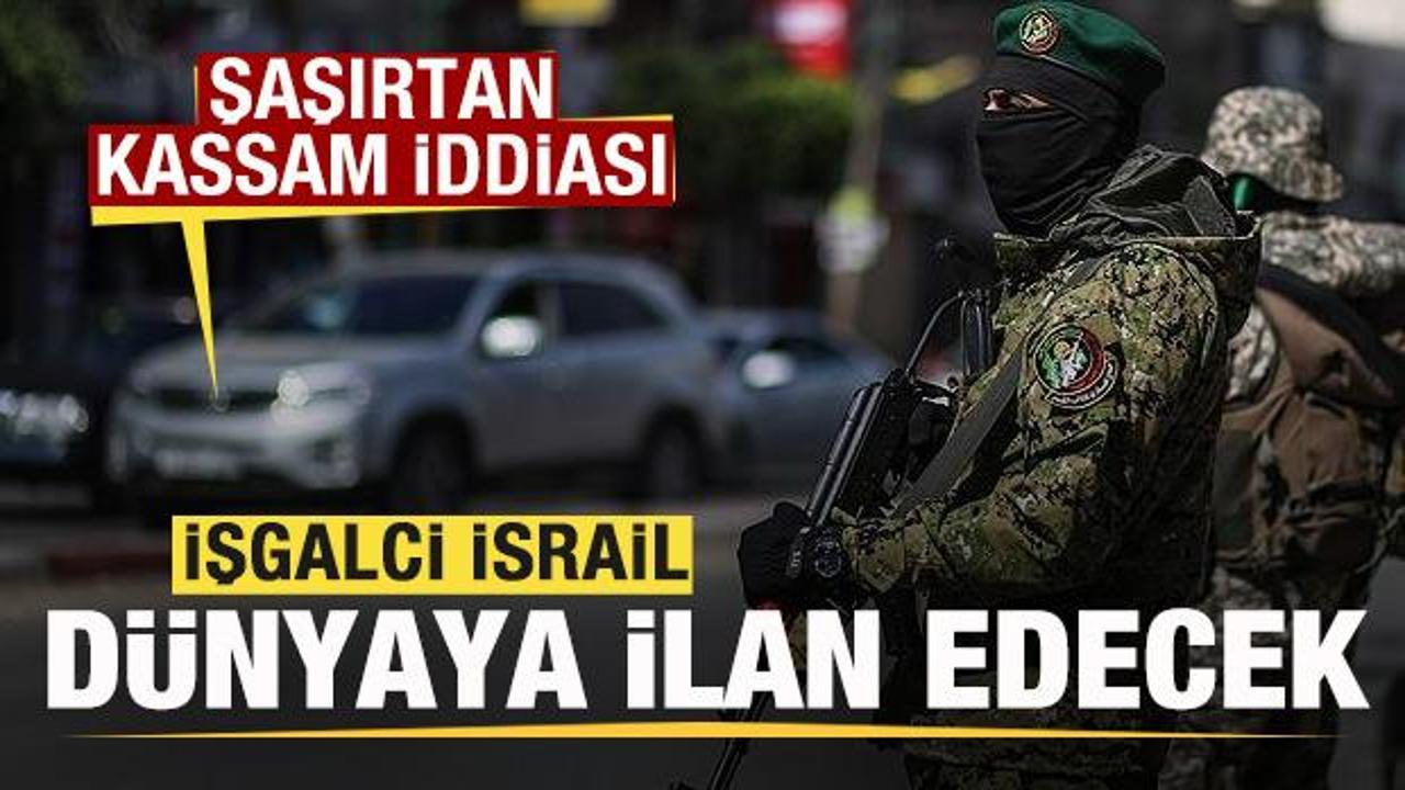 Şaşırtan 'Kassam' iddiası: İsrail dünyaya ilan edecek