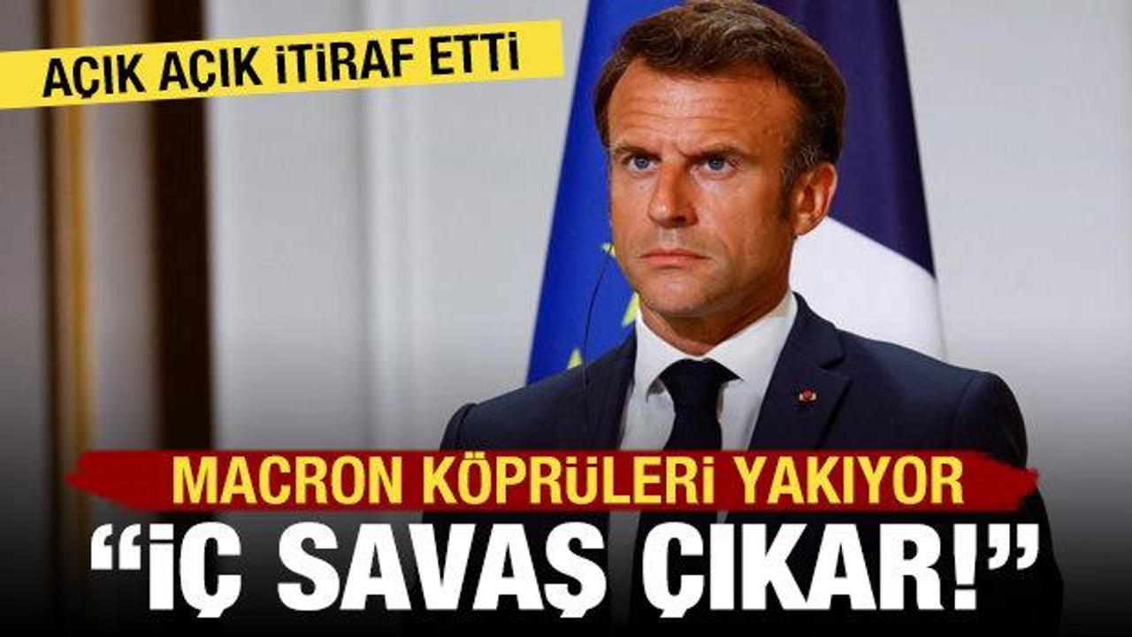 Macron'dan i&ccedil; savaş uyarısı