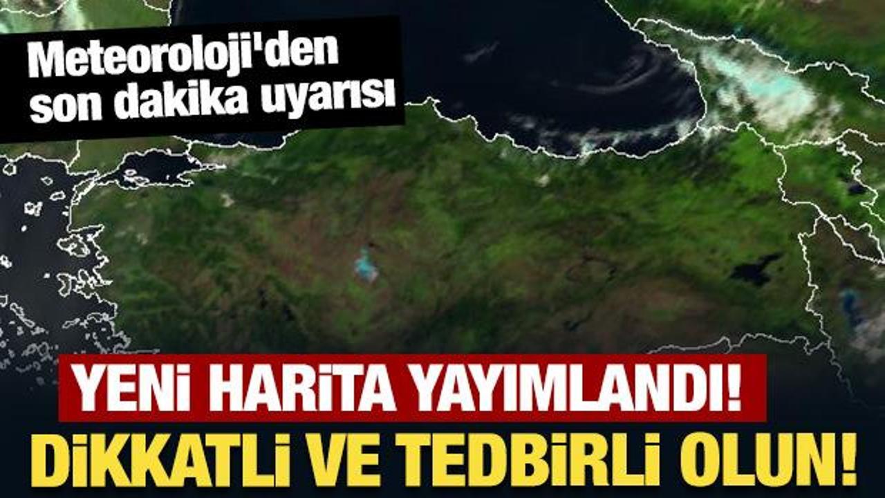 Meteoroloji'den d&ouml;rt kente sağanak yağış uyarısı!