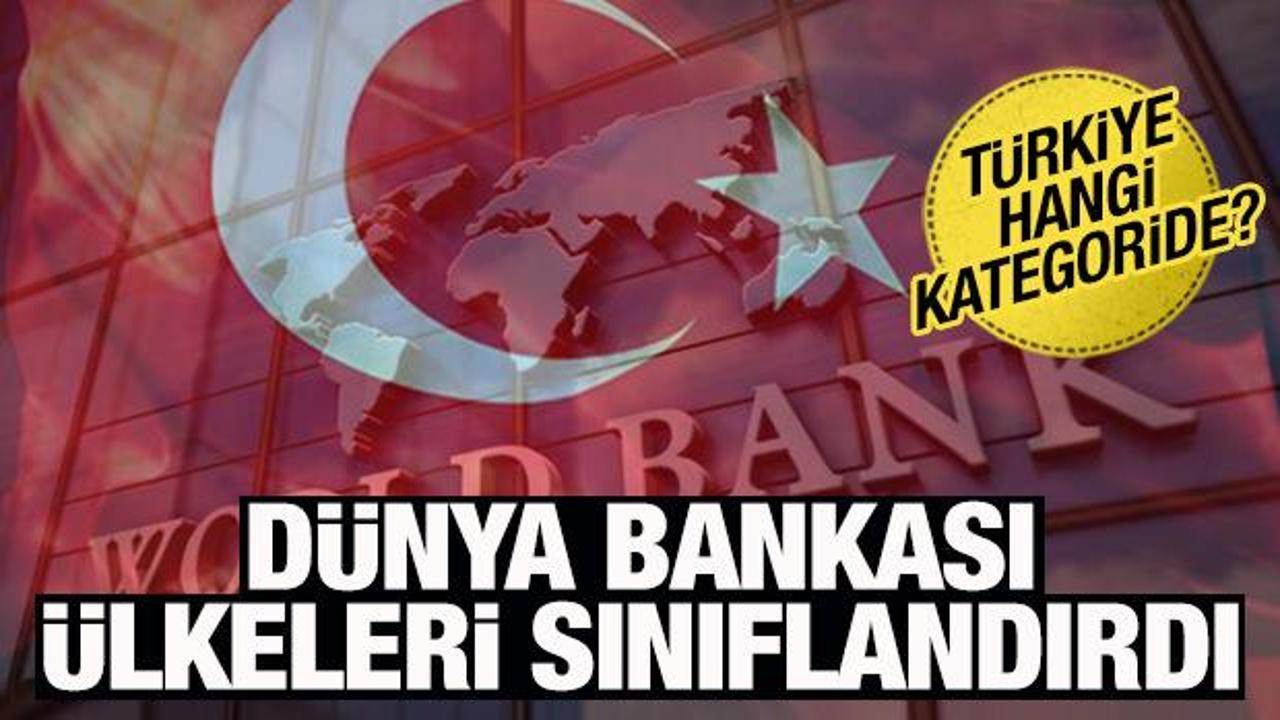 D&uuml;nya Bankası, gelir d&uuml;zeyine g&ouml;re &uuml;lkeleri sınıflandırdı: T&uuml;rkiye hangi kategoride?
