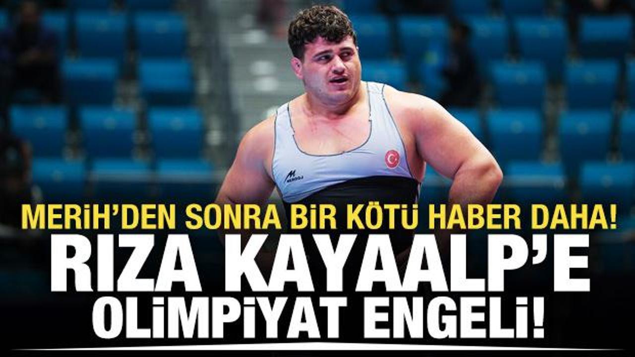 Rıza Kayaalp'e olimpiyat engeli! Üzücü haberi kendi duyurdu!
