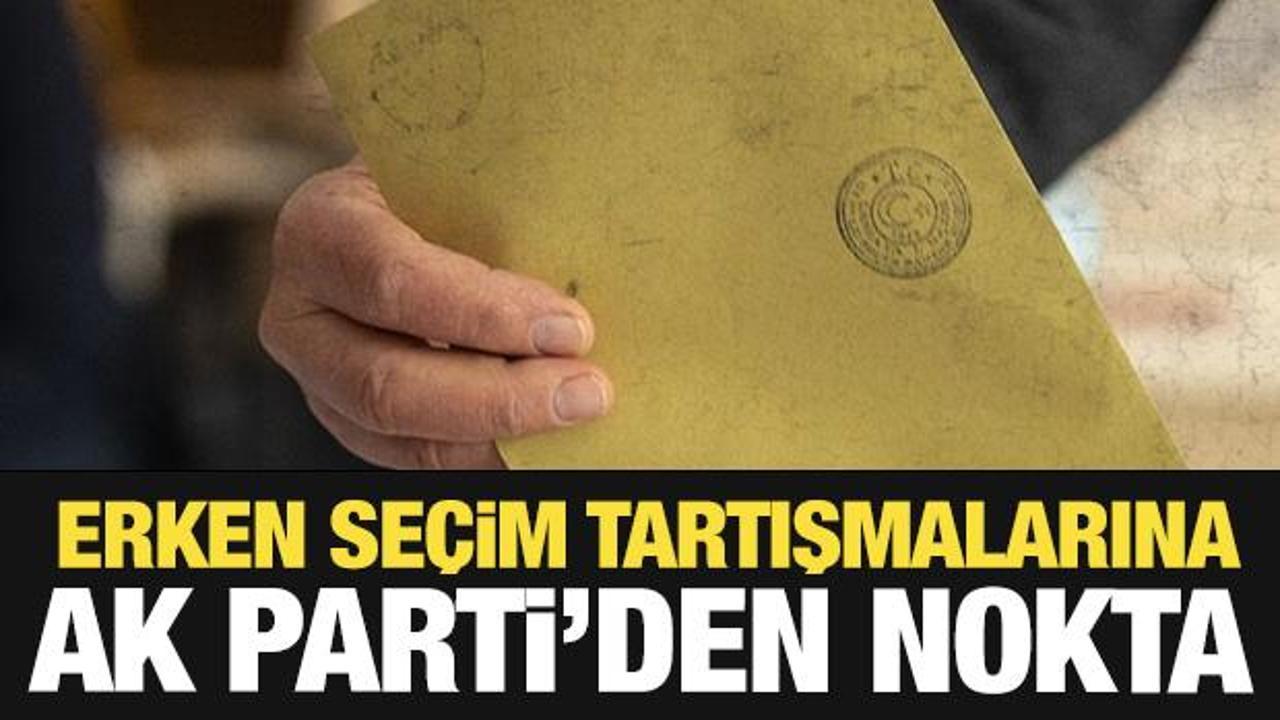 AK Parti'den erken seçim açıklaması