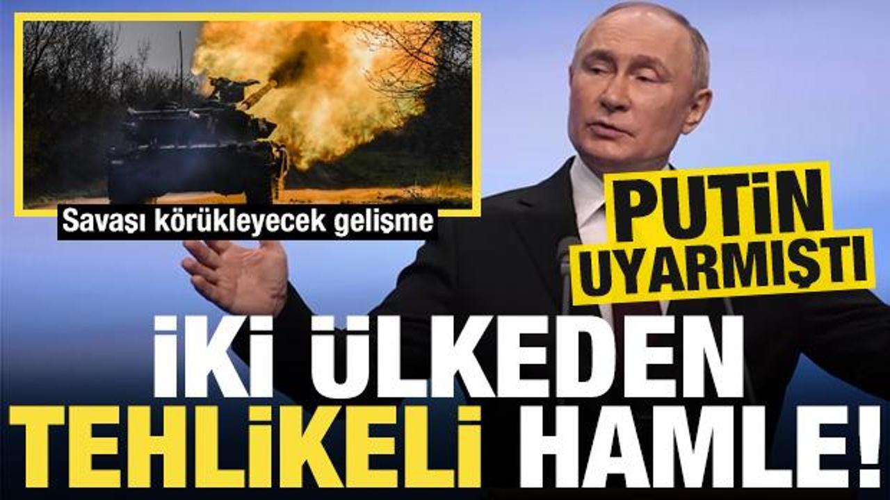 Avrupa'da savaşı k&ouml;r&uuml;kleyecek hamle! İki &uuml;lke harekete ge&ccedil;ti, Putin &ccedil;ok kızacak...