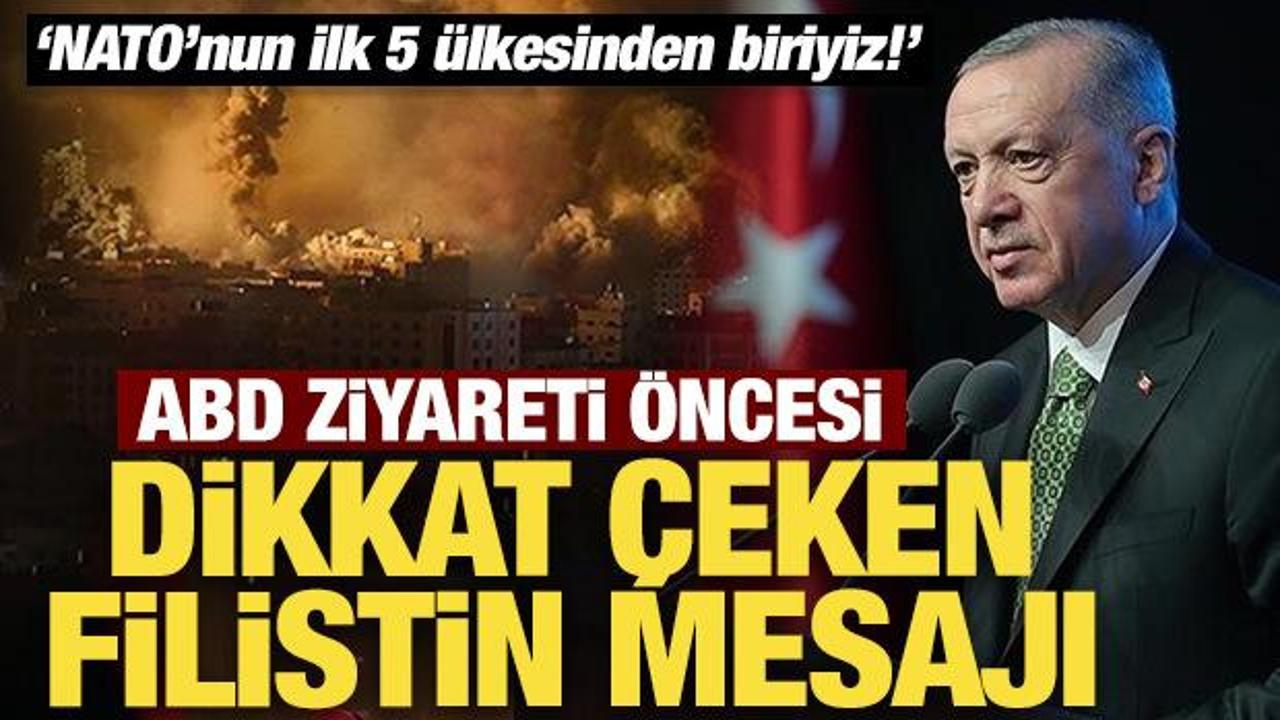Cumhurbaşkanı Erdoğan'dan ABD ziyareti &ouml;ncesi dikkat &ccedil;eken Filisin mesajı