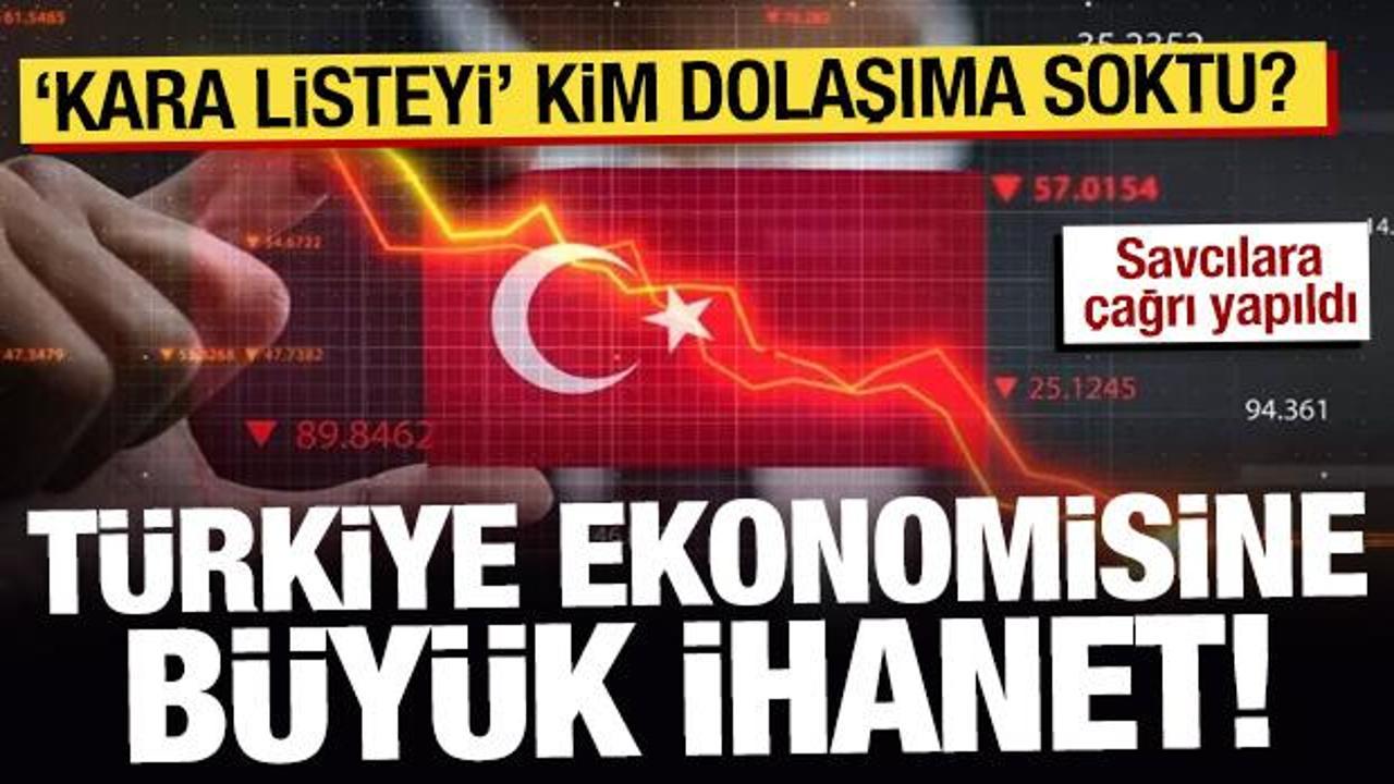 İş dünyasında 'kara listeler' dolaşımda! Türkiye ekonomisine büyük ihanet