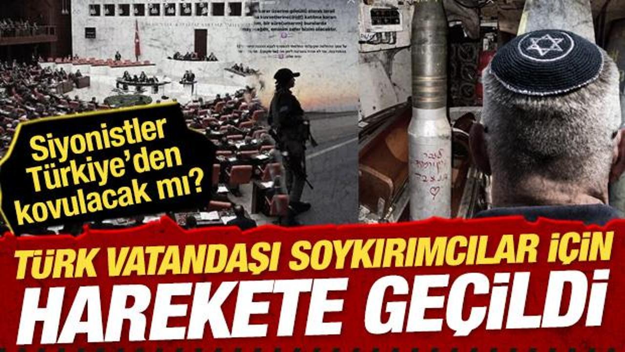 İsrail’in soykırımına katılan Siyonistler için verilen kanun teklifi TBMM’de görüşülecek