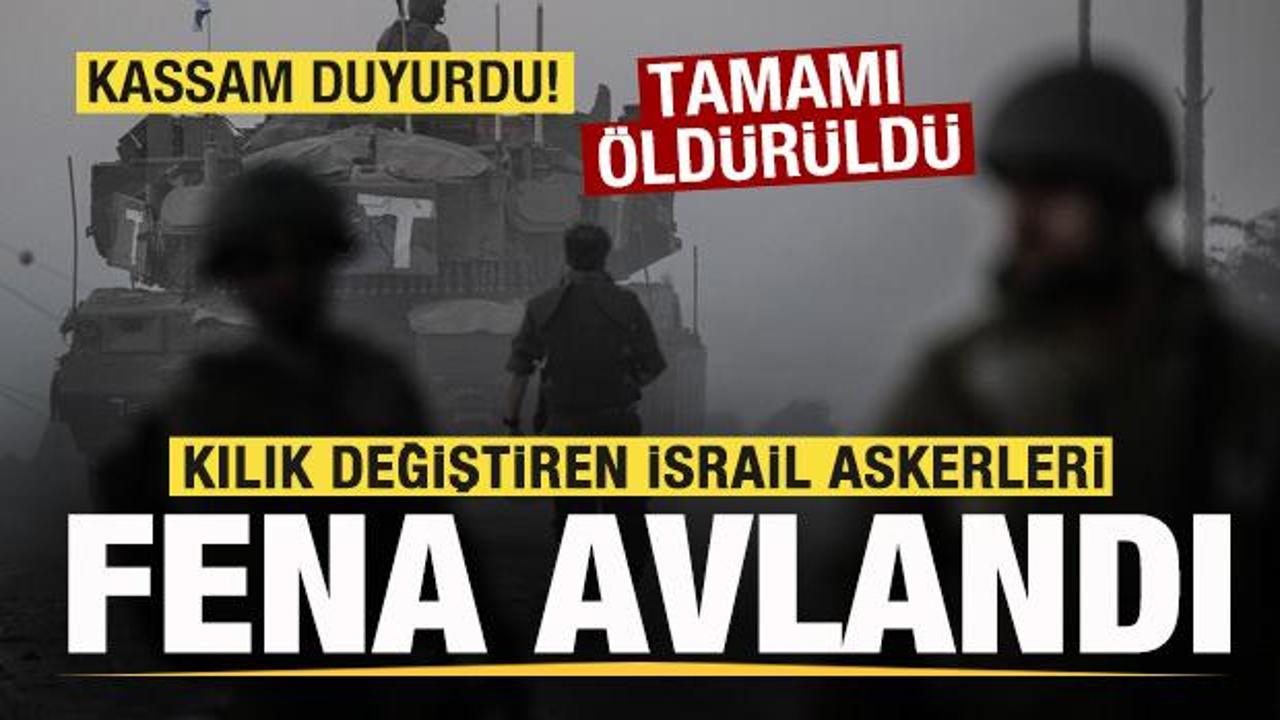Kassam Tugayları duyurdu: Kılık değiştiren İsrail askerleri fena avlandı! Tamamı &ouml;ld&uuml;r&uuml;ld&uuml;