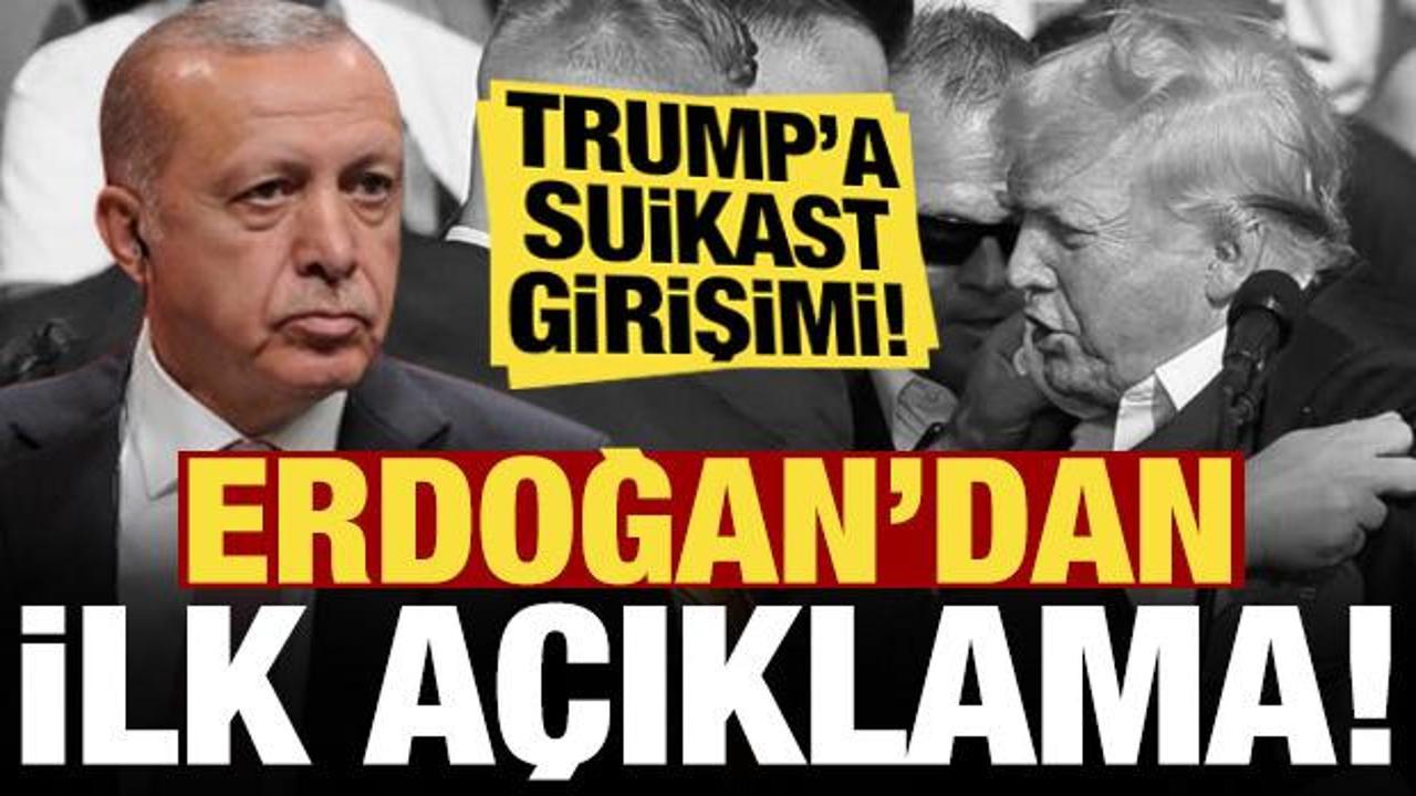 Son dakika: Donald Trump'a saldırı sonrası Erdoğan'dan ilk açıklama!