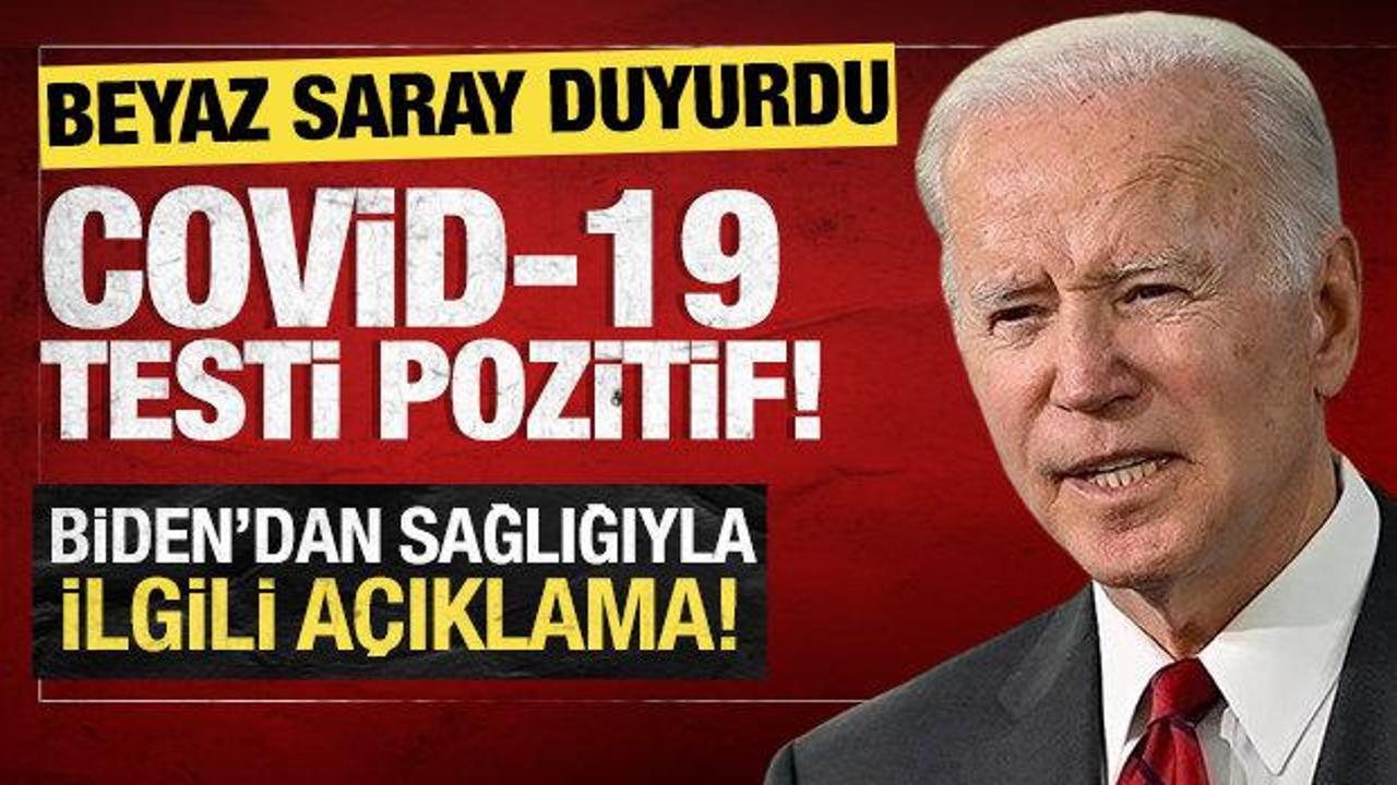 Beyaz Saray: Başkan Biden'ın Kovid-19 testi pozitif çıktı