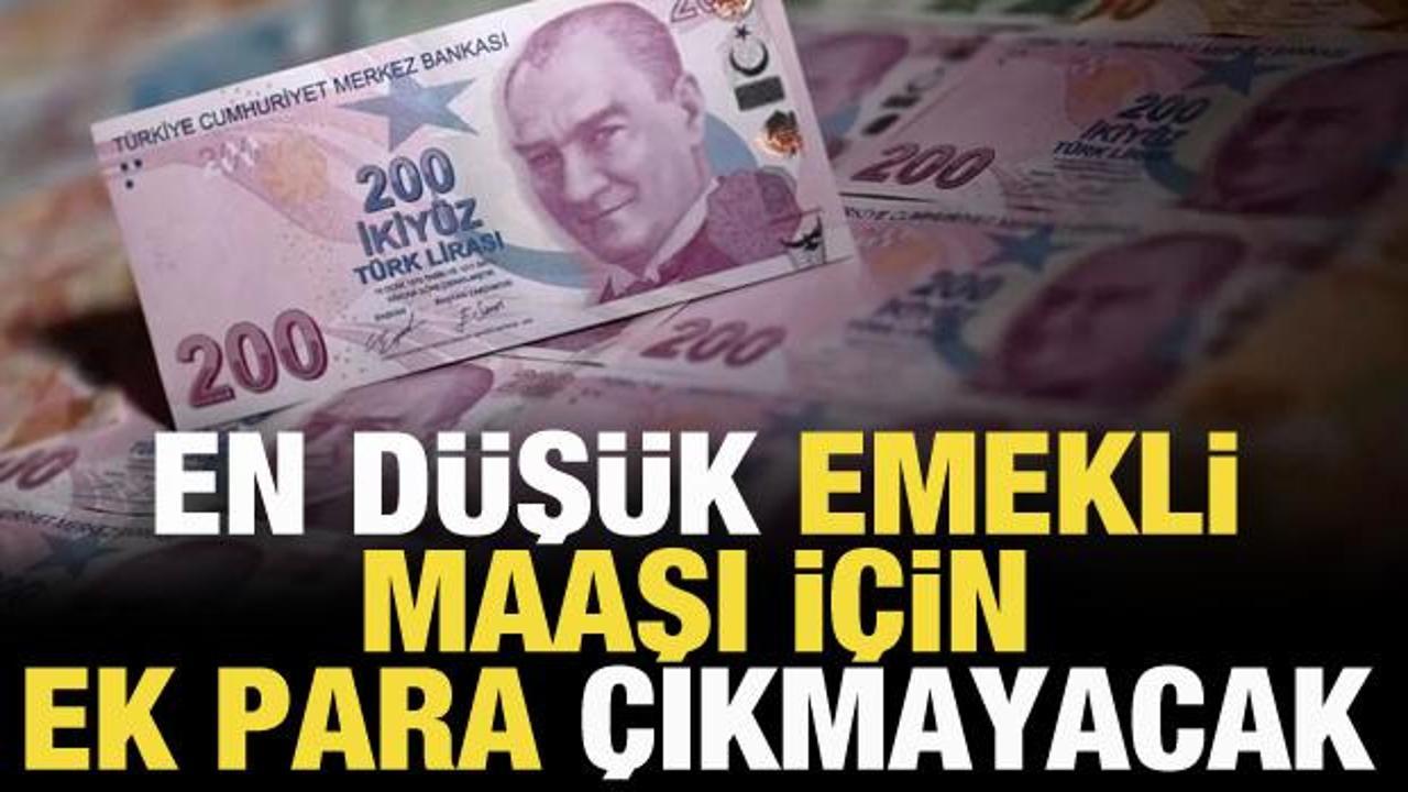 En d&uuml;ş&uuml;k emekli maaşına yapılan zamda hazineden ek para &ccedil;ıkmayacak