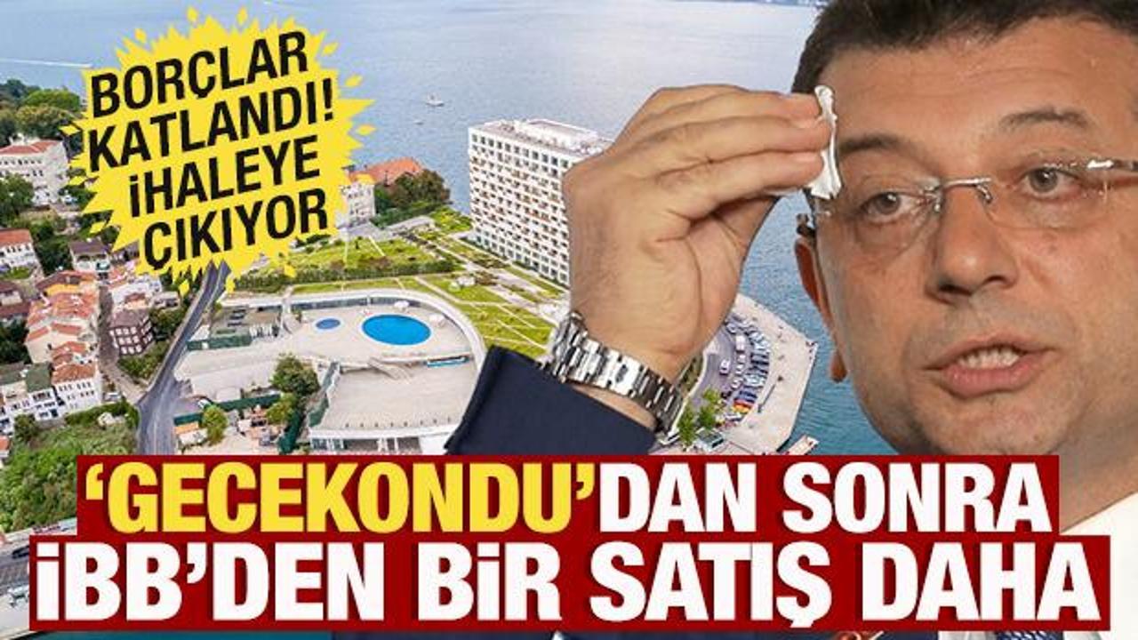 'Gecekondu'dan sonra İBB'den bir satış kararı daha! İhaleye &ccedil;ıkıyor