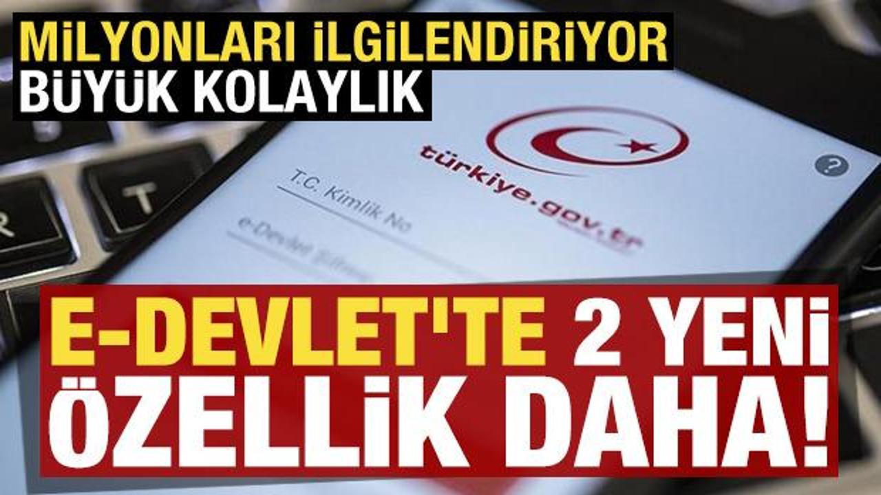 Milyonları ilgilendiriyor: e-Devlet'te 2 yeni özellik daha geldi...